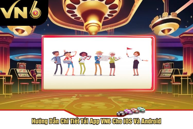 Hướng Dẫn Chi Tiết Tải App VN6 Cho iOS Và Android